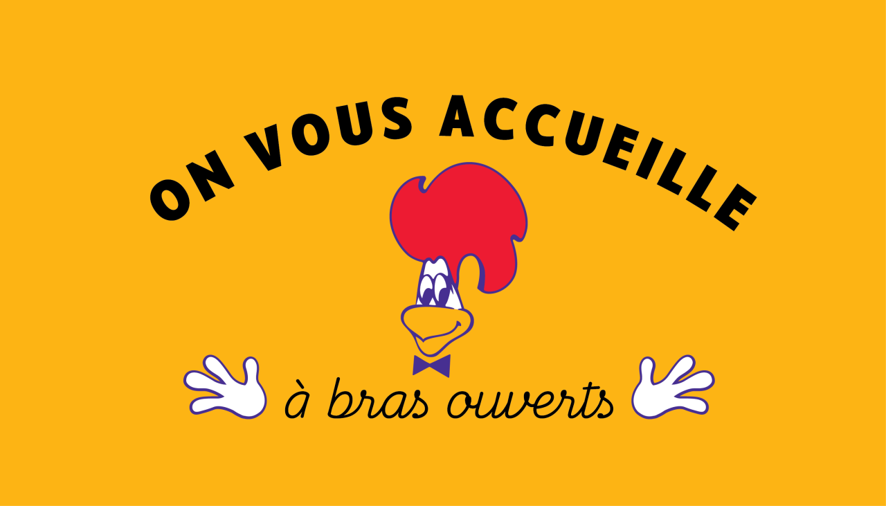 Une infographie ''On vous accueille à bras ouverts'' avec le coq St-Hubert ouvrant les bras.