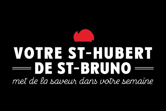 Le St-Hubert de St-Bruno met de la saveur dans votre semaine