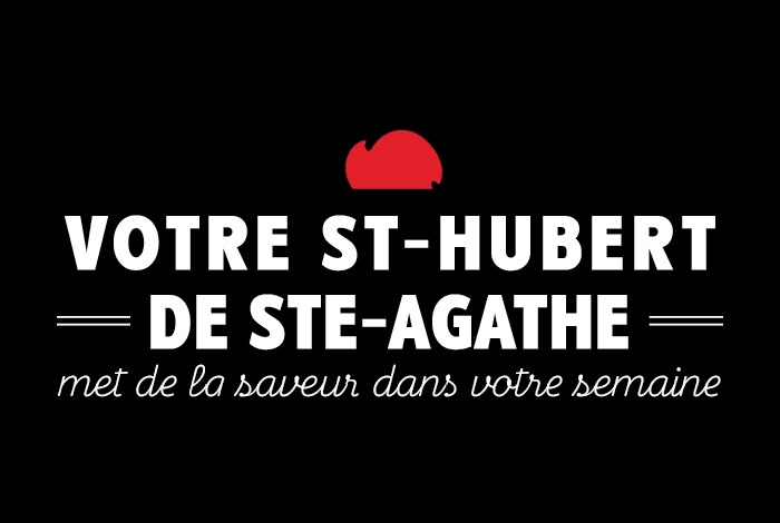 Le St-Hubert de Ste-Agathe met de la saveur dans votre semaine